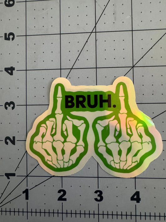 BRUH Skeleton Middle Finger Hands Sticker – Holographic or Classic White Vinyl